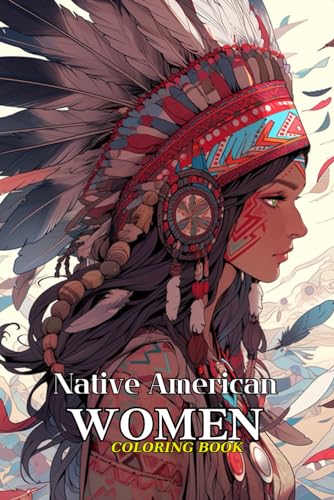 Native American Women Coloring Book for Kids: Timeless Elegance von Independently published